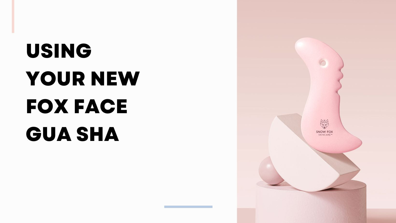 Using Your Fox Face Sculpting Gua Sha