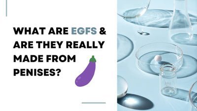What are EGF's and are they really made from Penises?